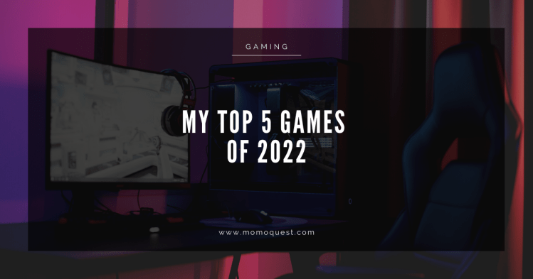 My Favorite Games from&nbsp;2022